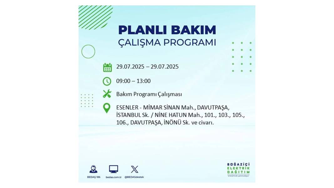 KARANLIĞA GÖMÜLECEKLER: BEDAŞ 29 Temmuz Salı günü elektrik kesintisi yaşayacak ilçeleri sıraladı. Elektrikler ne zaman gelecek? 41