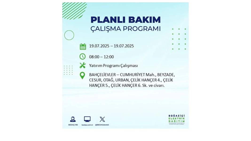 O İLÇELERDE ELEKTRİK OLMAYACAK: BEDAŞ 19 Temmuz Cumartesi elektrik kesintisi yaşayacak ilçeleri sıraladı! 23