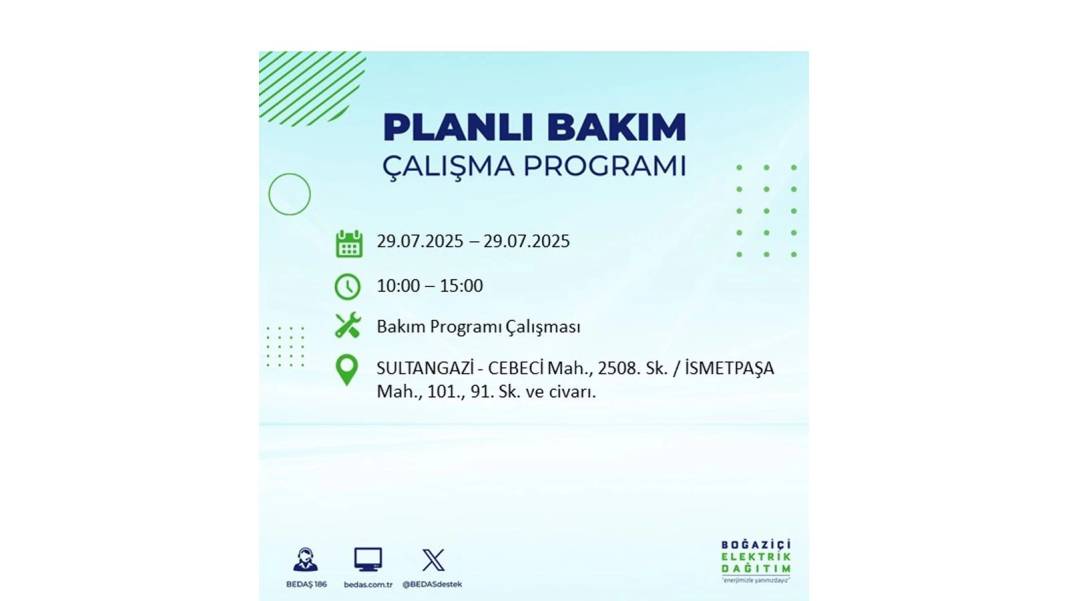 KARANLIĞA GÖMÜLECEKLER: BEDAŞ 29 Temmuz Salı günü elektrik kesintisi yaşayacak ilçeleri sıraladı. Elektrikler ne zaman gelecek? 9