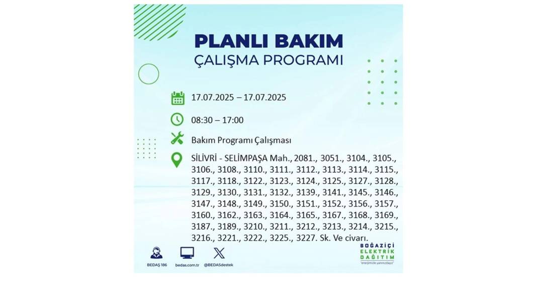 O İLÇELERDE ELEKTRİK OLMAYACAK: BEDAŞ 17 Temmuz Perşembe elektrik kesintisi yaşayacak ilçeleri sıraladı! 13