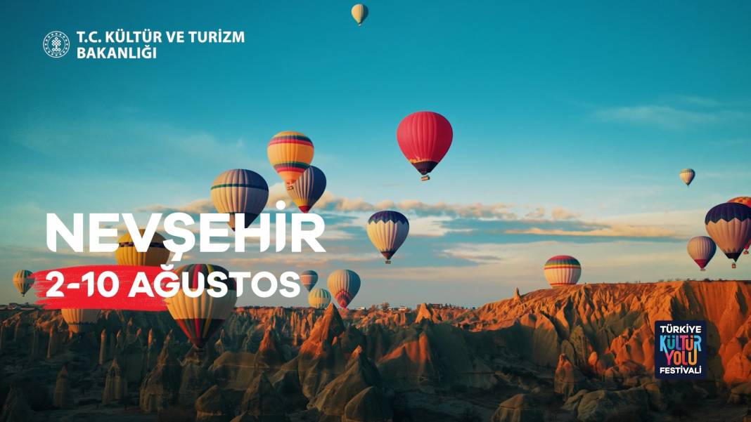 Kapadokya’da kültür ve sanat şöleni: Nevşehir Kültür Yolu Festivali başlıyor 2