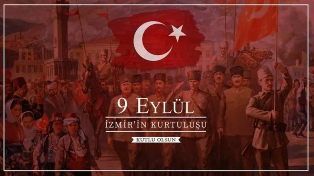 9 Eylül mesajları ve sözleri 2025: 9 Eylül İzmir’in Kurtuluşu kısa, uzun, anlamlı, yeni, resimli kutlama mesajları! 10