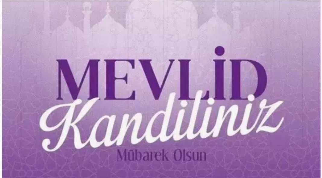 Mevlid Kandili mesajları ve sözleri 2025: Kısa, uzun, anlamlı, ayetli, hadisli, dualı, resimli Mevlid Kandili paylaşımları 1