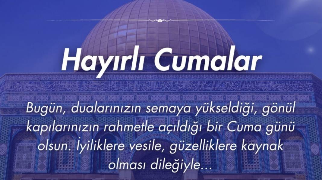 Yeni Cuma mesajları 2025: Dualı, en anlamlı en güzel cuma mesajları ve sözleri 3