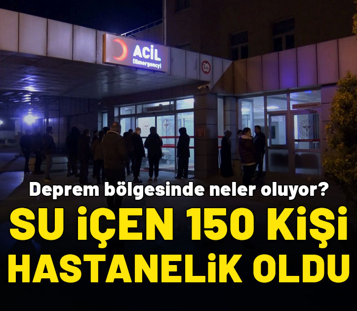 Deprem bölgesinde kaynak suyu içen 150 kişi hastanelik oldu