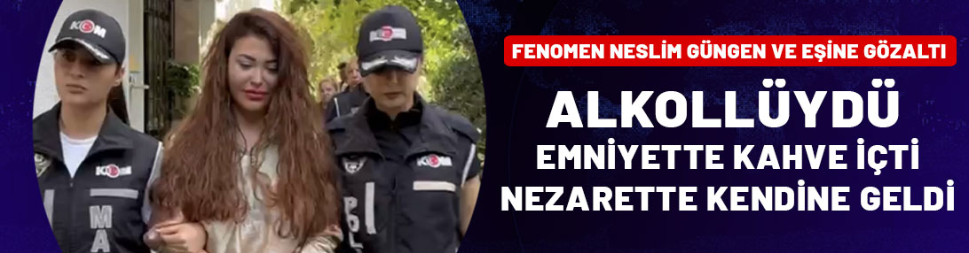 Gözaltına alındığında alkollüydü. Emniyette kahve içti. Nezarethanede kendine geldi!