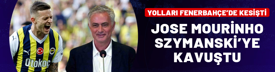 Mourinho'nun Szymanski sevinci! Sonunda yolları kesişti