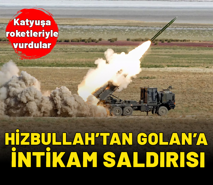 Hizbullah’tan Golan Tepeleri’ne intikam saldırısı: Katyuşa roketleri ile vurdular