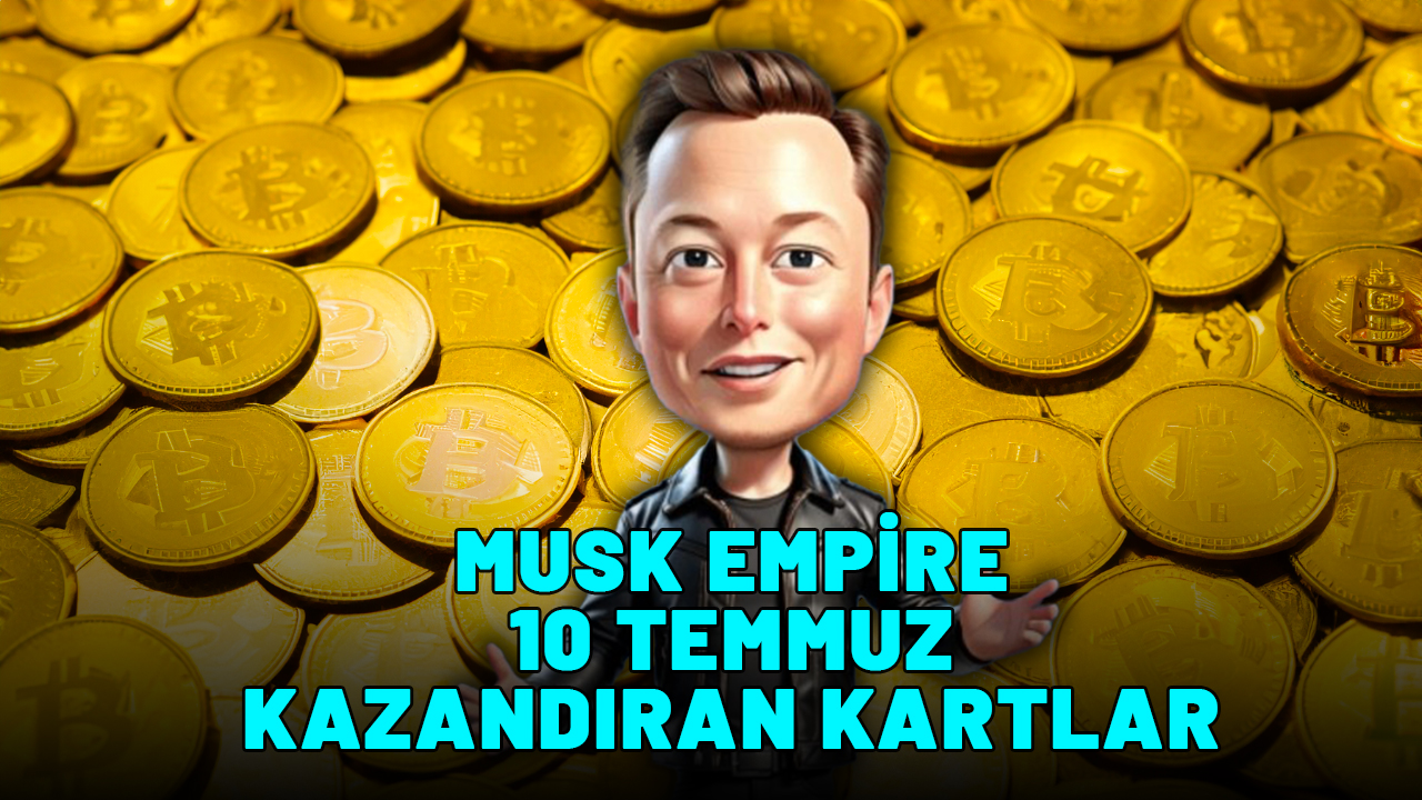 MUSK EMPİRE 10 TEMMUZ EN İYİ YATIRIM VEREN KARTLAR (BORSA): Musk Empire en çok kazandıran kartlar hangileri?