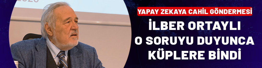 Yapay zekaya cahil göndermesi! İlber Ortaylı o soruyu duyunca küplere bindi