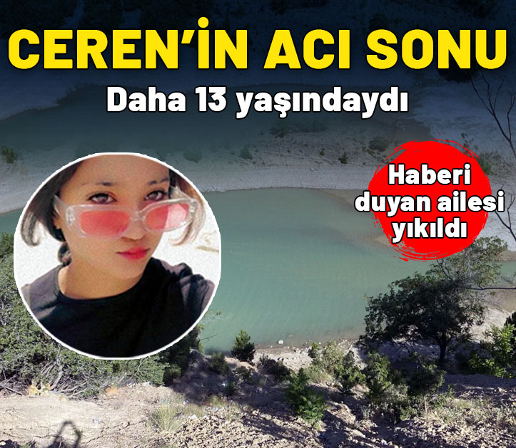 13 yaşındaki Ceren girdiği gölette boğuldu