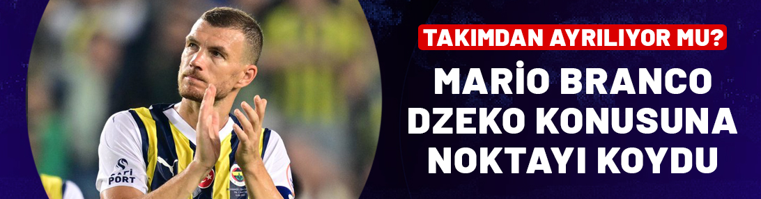 Fenerbahçe, Dzeko konusuna noktayı koydu! Branco'dan açıklamalar