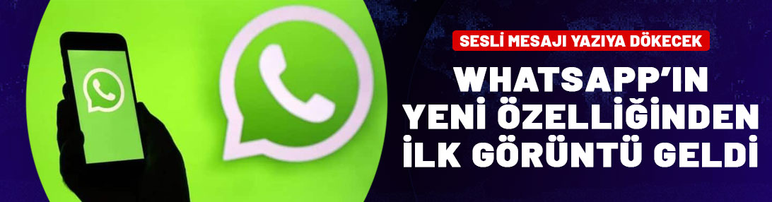 Sesli mesajları yazıya döküyor: WhatsApp, deşifre özelliği için testlere başladı