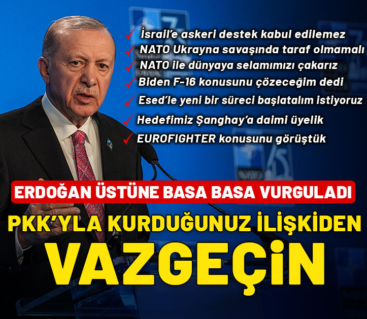 Cumhurbaşkanı Erdoğan: Terör örgütü PKK'yla kurduğunuz ilişkiden vazgeçin