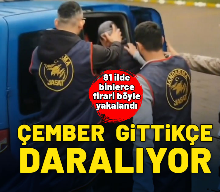 Çember daralıyor! Firari 4 bin 466 kişi yakalandı