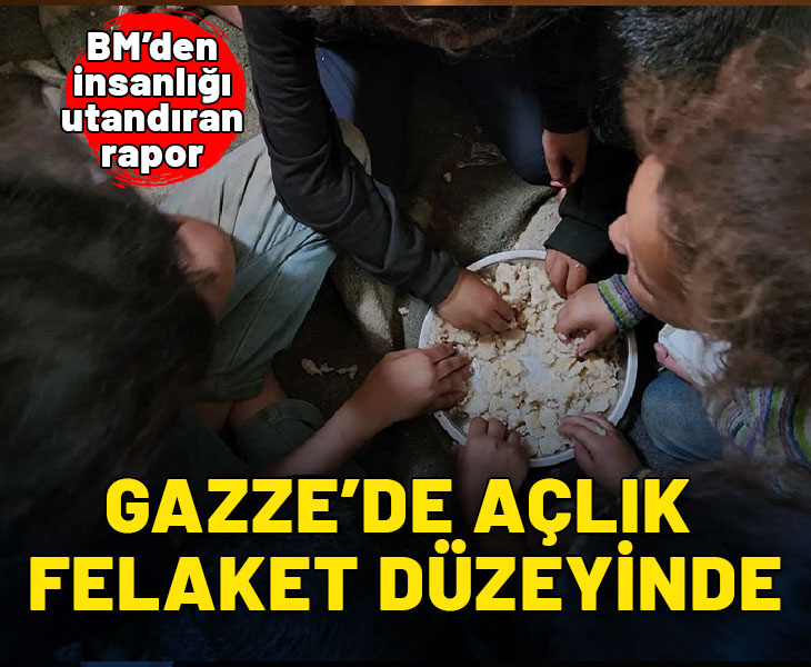 BM'den insanlığı utandıran rapor: Gazze'de açlık felaket düzeyinde