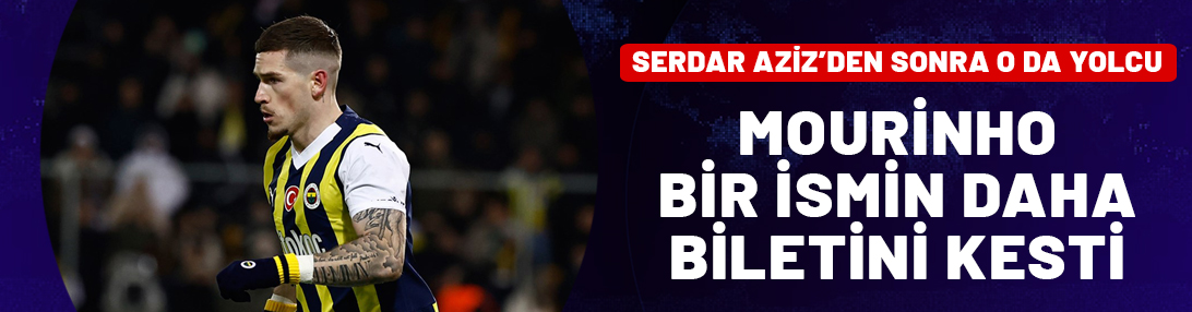 Fenerbahçe'de bileti kesilen ikinci isim belli oldu