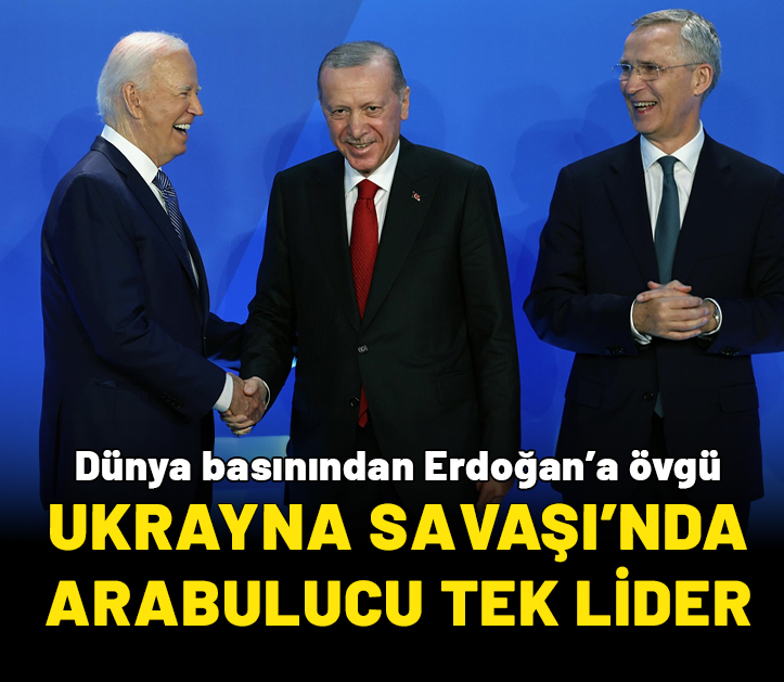 Cumhurbaşkanı Erdoğan’a dünya basınından övgü: Ukrayna Savaşı’nda arabulucu tek lider