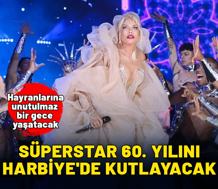 Süperstar 60. yılını Harbiye'de kutlayacak