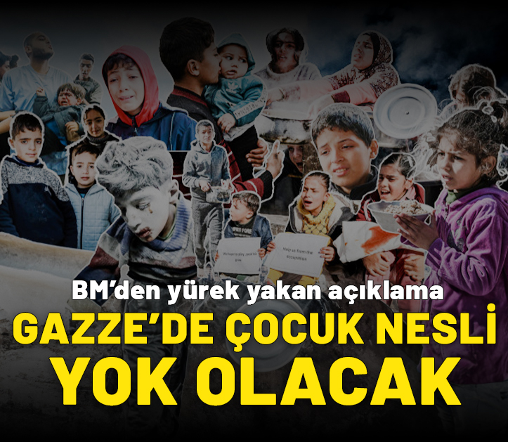 Birleşmiş Milletler'den yürek yakan açıklama: Gazze’de bir çocuk nesli yok olacak