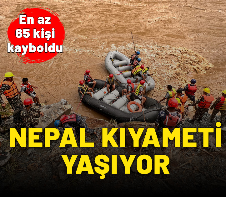 Nepal kıyameti yaşıyor: En az 65 kişi kayboldu