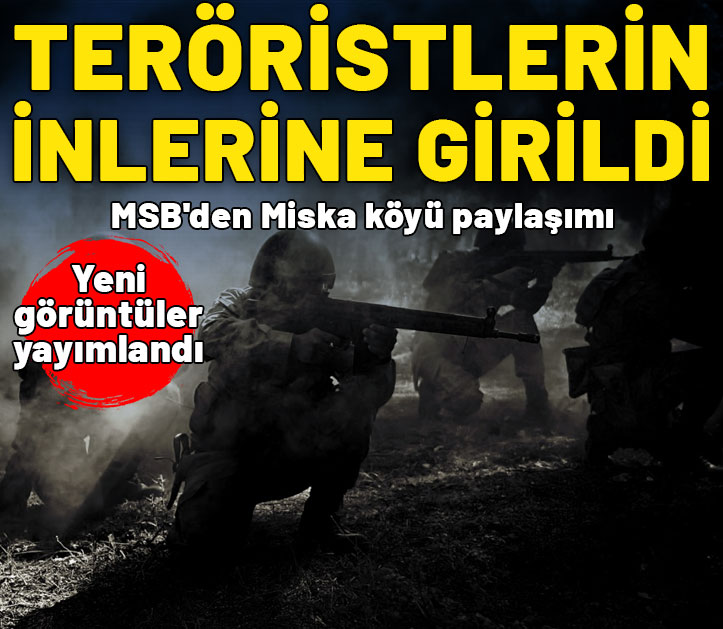 MSB'den Miska köyü paylaşımı! Yeni görüntüler yayımlandı