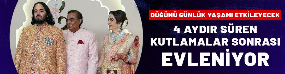 4 aylık gösterişli kutlamalar son bulacak: Asya'nın en zengin adamı Mukesh Ambani'nin oğlu evleniyor