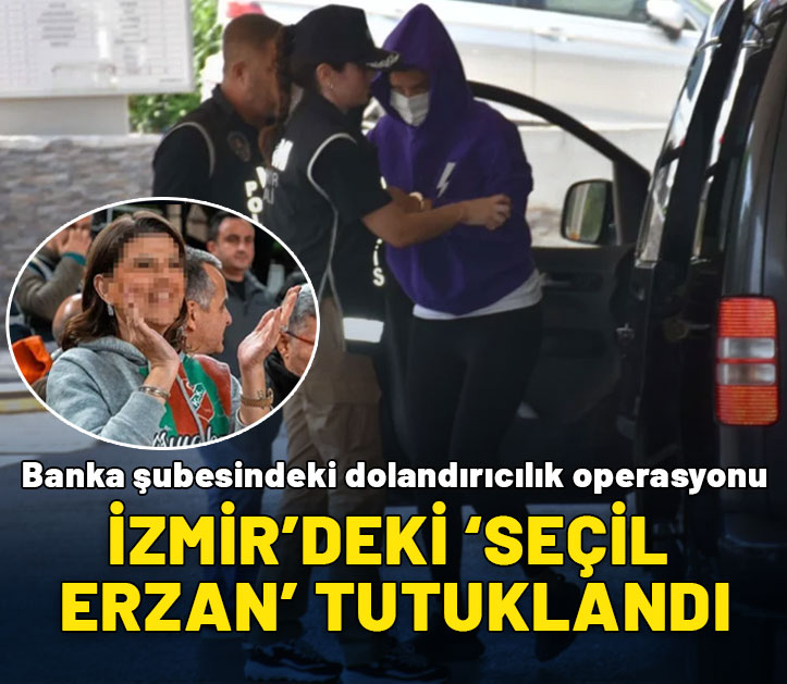 İzmir'deki 'Seçil Erzan' tutuklandı