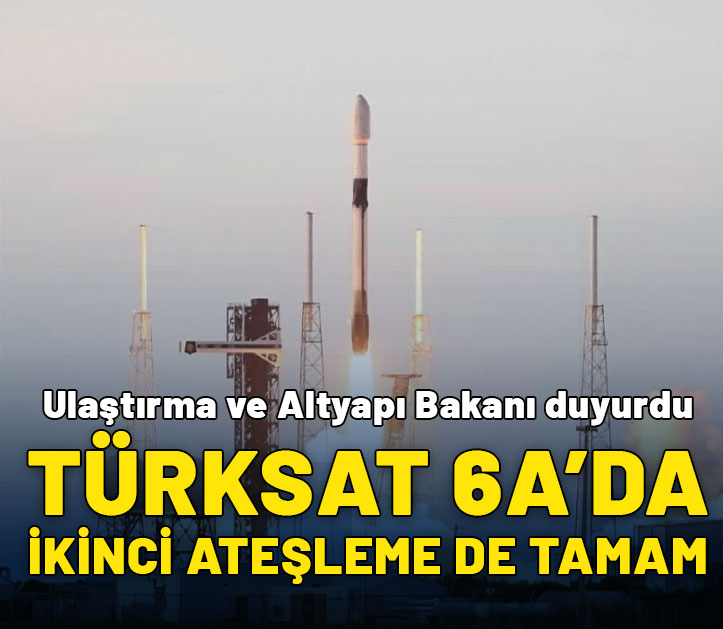 Türksat 6A'nın ikinci ateşleme süreci başarıyla sonuçlandı