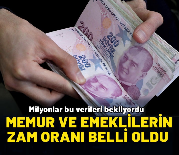 Memur ve emeklilerin zam oranı belli oldu