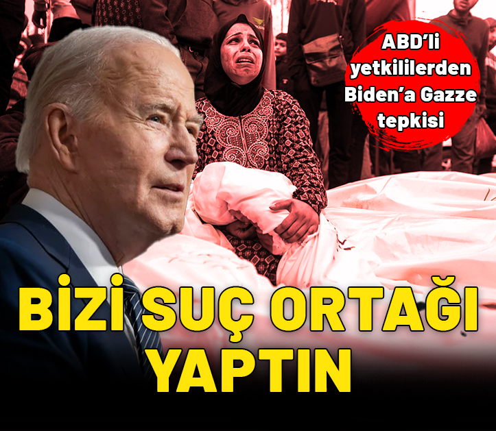 ABD’li yetkililerden Biden’a Gazze tepkisi: Bizi suç ortağı yaptın