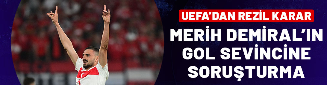 UEFA'dan Merih Demiral'a 'bozkurt' soruşturması