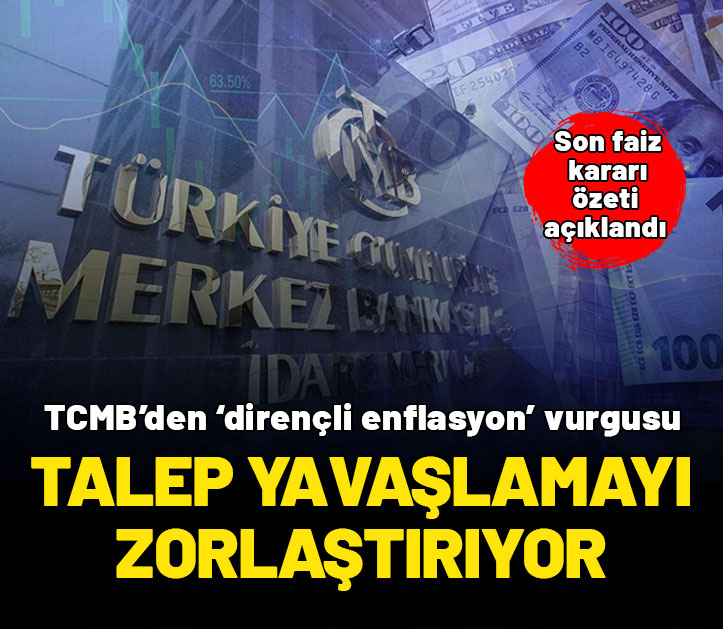 TCMB’nin son faiz kararında dirençli enflasyon vurgusu: İç talep yavaşlamıyor olabilir