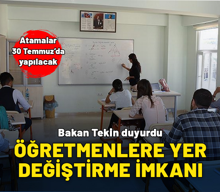 Öğretmenlerin il içi ve iller arası isteğe bağlı yer değiştirmeleri yapılacak