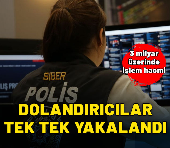 3 milyar 750 milyonluk işlem hacmi! Sibergöz dolandırıcılara göz açtırmıyor