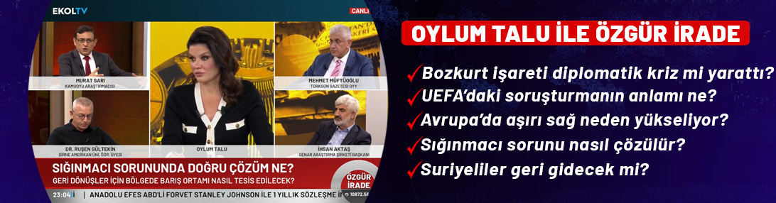 Oylum Talu ile Özgür İrade: Sığınmacı sorunu nasıl çözülür?