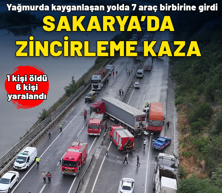 Sakarya'da zincirleme kaza: 1 ölü, 6 yaralı