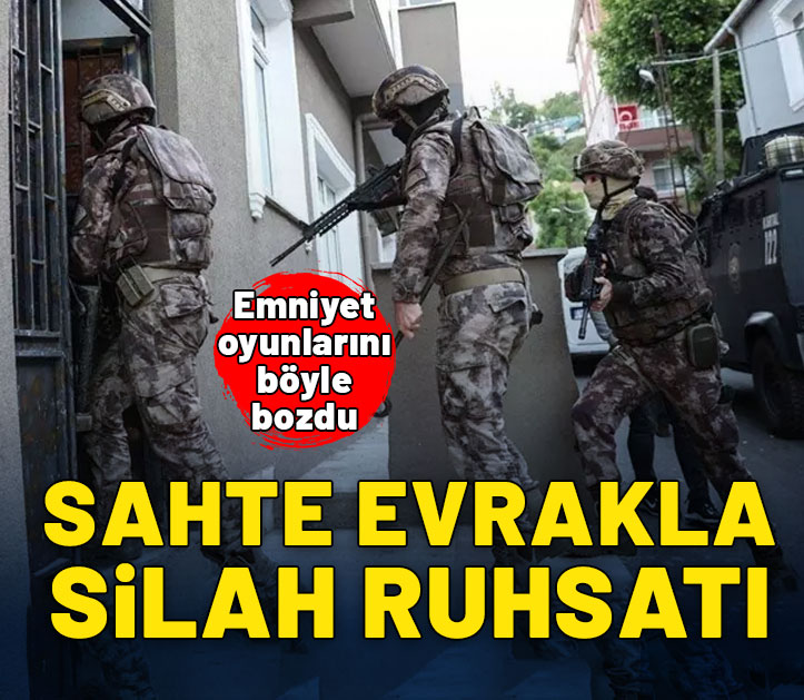 Sahte evrakla silah ruhsatı! Emniyet oyunlarını böyle bozdu