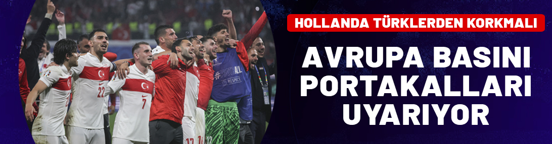 Avrupa basını çalkalanıyor: Hollanda, Türklerden korkmalı!