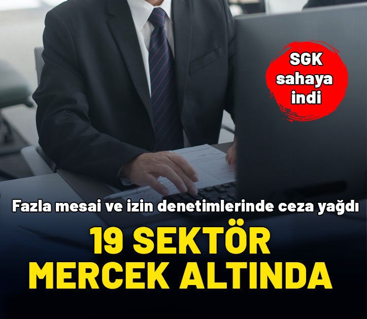 Müfettişler sahaya indi! Fazla mesai ve izin denetimlerinde işverene ceza yağdı