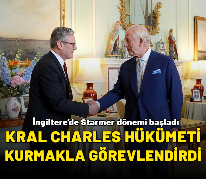 İngiltere’de Starmer dönemi: Kral Charles hükümeti kurmakla görevlendirdi