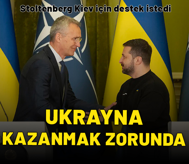 Stoltenberg’den Ukrayna’ya destek mesajı: Kiev savaşı kazanmak zorunda