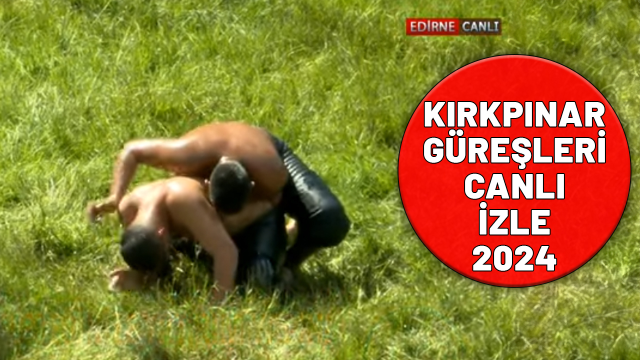 KIRKPINAR CANLI İZLE (TEMMUZ 2024): Kırkpınar Yağlı Güreşleri (663) canlı takip