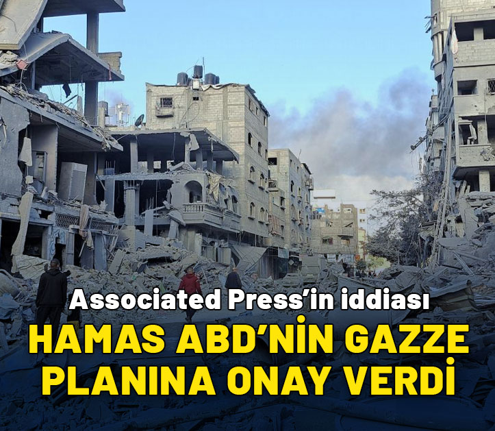 Associated Press'in iddiası: Hamas ABD'nin Gazze planına onay verdi