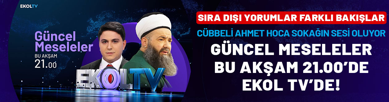 Cübbeli Ahmet Hoca sokağın sesi oluyor: Güncel Meseleler bu akşam 21.00'de Ekol TV'de