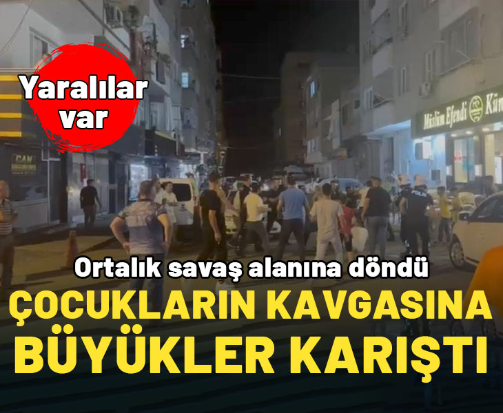 Çocukların kavgasına büyükler karıştı: 2 yaralı