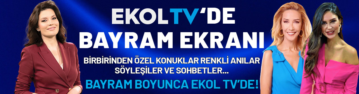 Ekol TV'de bayram ekranı: Birbirinden özel konuklar, söyleşiler ve sohbetler bayram boyunca Ekol TV'de