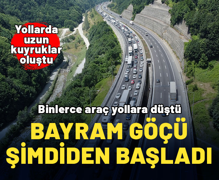 Bayram göçü başladı! Yollarda uzun kuyruklar oluştu