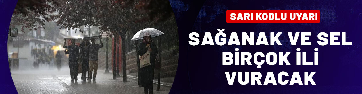 Meteoroloji sarı kodlu uyarı yayımladı