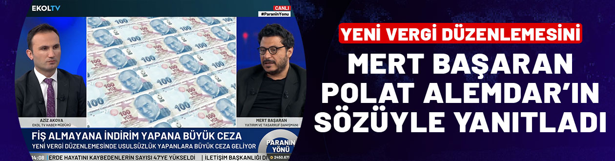 Mert Başaran yeni vergi düzenlemesini Polat Alemdar'ın sözüyle yanıtladı